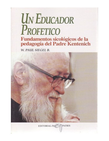UN EDUCADOR PROFETICO (PAUL SIEGEL)